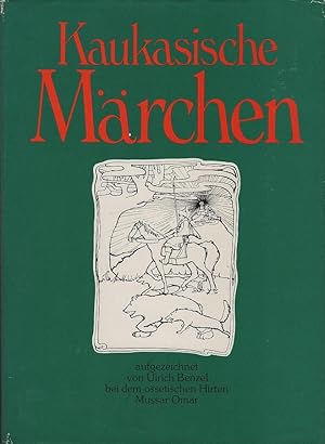 Image du vendeur pour Kaukasische Mrchen. aufgezeichnet von Ulrich Benzel bei d. osset. Hirten Mussar Omar mis en vente par Schrmann und Kiewning GbR