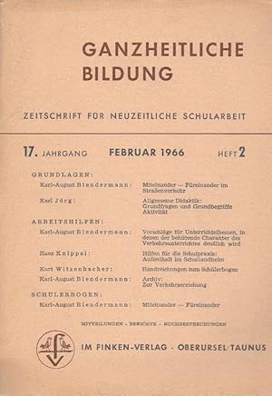 Bild des Verkufers fr Ganzheitliche Bildung. Zeitschrift fr neuzeitliche Schularbeit; 17. Jahrg., Heft 2, Juli 1966. Fnf Teile: Grundlagen, Arbeitshilfen und Schlerbogen. zum Verkauf von Schrmann und Kiewning GbR