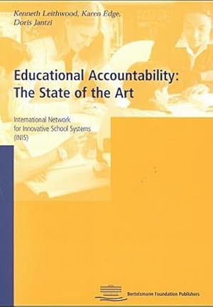 Imagen del vendedor de Educational accountability : the state of the art. Kenneth Leithwood ; Karen Edge ; Doris Jantzi. International Network for Innovative School Systems (INIS) a la venta por Schrmann und Kiewning GbR