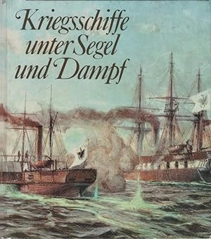 Bild des Verkufers fr Kriegsschiffe unter Segel und Dampf. ; Jrgen Gebauer zum Verkauf von Schrmann und Kiewning GbR