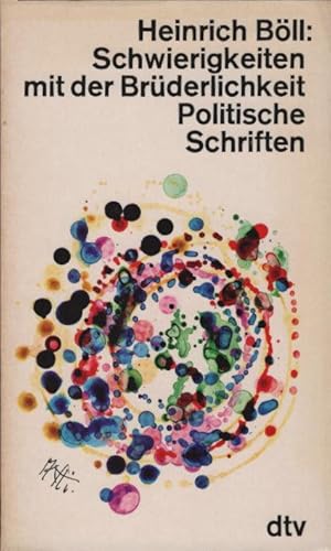 Bild des Verkufers fr Schwierigkeiten mit der Brderlichkeit : polit. Schriften. Heinrich Bll / dtv ; 1153 zum Verkauf von Schrmann und Kiewning GbR