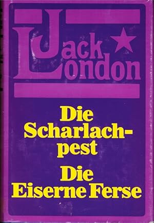 Die Scharlachpest; Die eiserne Ferse. 2 Romane in 1 Bd. [Beide Romane wurden von Erwin Magnus übe...