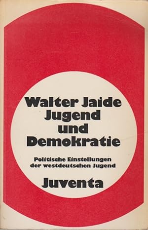 Bild des Verkufers fr Jugend und Demokratie : Polit. Einstellungen d. westdt. Jugend. Walter Jaide. Unter Mitarb. von Gnther Aschoff [u.a.] zum Verkauf von Schrmann und Kiewning GbR