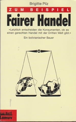 Image du vendeur pour Zum Beispiel fairer Handel. Red.: Brigitte Pilz / Lamuv-Taschenbuch ; 196; Sd-Nord mis en vente par Schrmann und Kiewning GbR