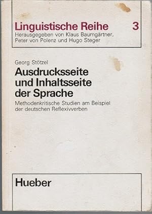 Bild des Verkufers fr Ausdrucksseite und Inhaltsseite der Sprache. Methodenkritische Studien am Beispiel der deutschen Reflexivverben (= Linguistische Reihe 3) zum Verkauf von Schrmann und Kiewning GbR