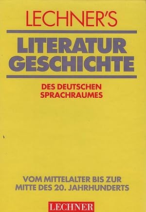 Bild des Verkufers fr Lechner's Literaturgeschichte des deutschen Sprachraumes zum Verkauf von Schrmann und Kiewning GbR
