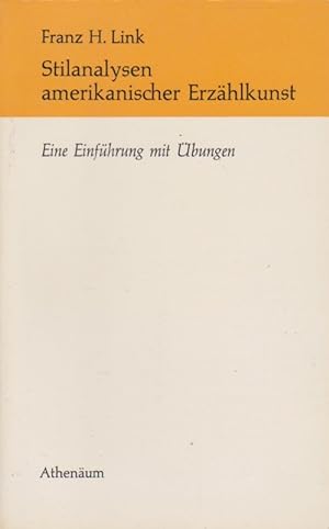 Seller image for Stilanalysen amerikanischer Erzhlkunst : Eine Einf. mit bungen. Von Franz H. Link for sale by Schrmann und Kiewning GbR