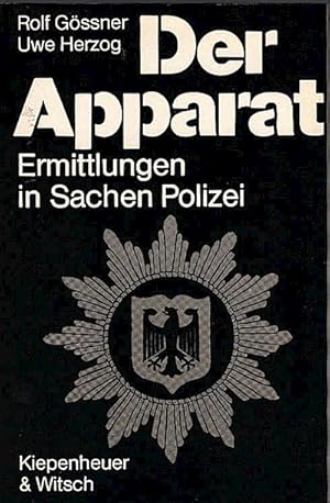 Bild des Verkufers fr Der Apparat : Ermittlungen in Sachen Polizei zum Verkauf von Schrmann und Kiewning GbR