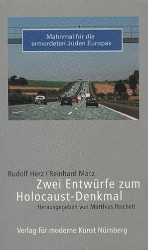 Imagen del vendedor de Zwei Entwrfe zum Holocaust-Denkmal in Berlin. Rudolf Herz/Reinhard Matz. Hrsg. von Matthias Reichelt. Eingel. von Stefanie Endlich. Mit Orig.-Beitr. von Matthias Altenburg . a la venta por Schrmann und Kiewning GbR