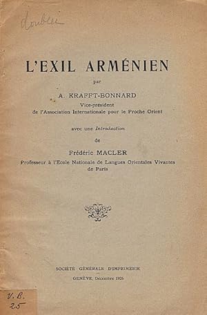 L Exil Arménien par A. Krafft - Bonnard. Avec une Introduction de Frédéric Macler