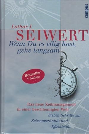 Bild des Verkufers fr Wenn Du es eilig hast, gehe langsam : das neue Zeitmanagement in einer beschleunigten Welt ; sieben Schritte zur Zeitsouvernitt und Effektivitt. Lothar J. Seiwert. Unter Mitarb. von Ann McGee-Cooper. Mit Karikaturen von Werner "Tiki" Kstenmacher zum Verkauf von Schrmann und Kiewning GbR