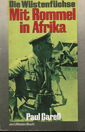 Bild des Verkufers fr Die Wstenfchse : mit Rommel in Afrika. Paul Carell zum Verkauf von Schrmann und Kiewning GbR