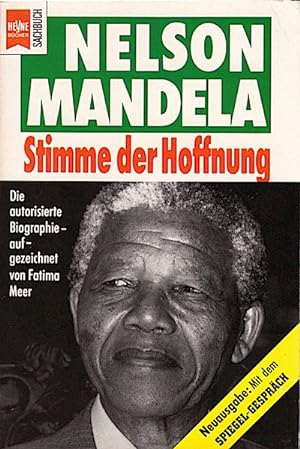 Nelson Mandela : Stimme der Hoffnung ; die autorisierte Biographie / Fatima Meer. Aus dem Engl. v...