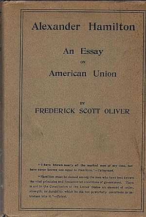 Alexander Hamilton : an essay on American union