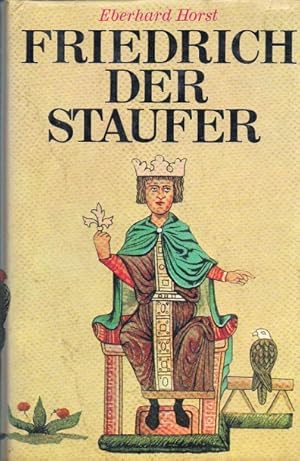 Bild des Verkufers fr Friedrich der Staufer : e. Biographie. zum Verkauf von Schrmann und Kiewning GbR