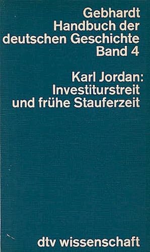 Investiturstreit und frühe Stauferzeit : 1056 - 1197 / Karl Jordan Investiturstreit und frühe Sta...