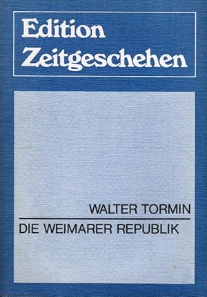 Bild des Verkufers fr Die Weimarer Republik. hrsg. von Walter Tormin. Mit Beitr. von F. A. Krummacher . / Edition Zeitgeschehen zum Verkauf von Schrmann und Kiewning GbR