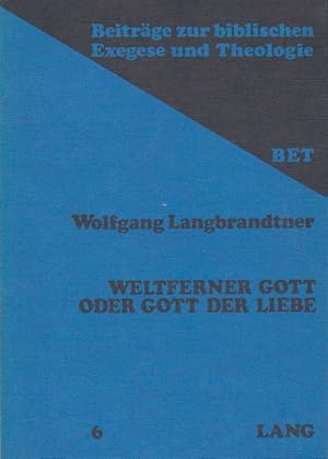 Bild des Verkufers fr Weltferner Gott oder Gott der Liebe : d. Ketzerstreit in d. johanneischen Kirche ; e. exeget.-religionsgeschichtl. Unters. mit Bercks. d. kopt.-gnost. Texte aus Nag-Hammadi. Wolfgang Langbrandtner / Beitrge zur biblischen Exegese und Theologie ; Bd. 6 zum Verkauf von Schrmann und Kiewning GbR