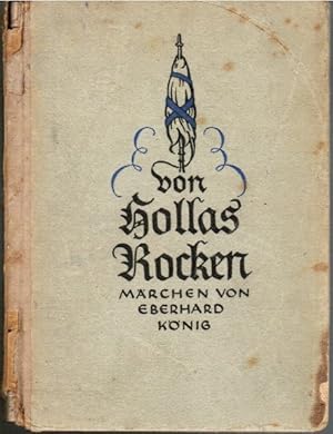 Image du vendeur pour Von Hollas Rocken : Mrchen. Eberhard Knig / Zeichnungen: Hans Schroedter; Buchgestaltung: H. M. Bungter mis en vente par Schrmann und Kiewning GbR