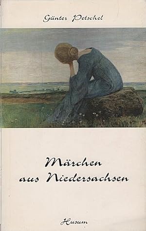 Image du vendeur pour Mrchen aus Niedersachsen / hrsg. von Gnter Petschel mis en vente par Schrmann und Kiewning GbR