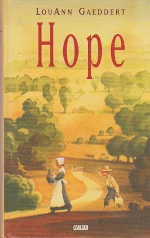 Seller image for Hope. LouAnn Gaeddert. Aus dem Amerikan. von Birgitt Kollmann for sale by Schrmann und Kiewning GbR