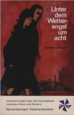 Seller image for Unter dem Wetterengel um acht : Elinor entdeckt sich selbst. Esther Gallwitz / Ravensburger Taschenbcher ; Bd. 102 for sale by Schrmann und Kiewning GbR
