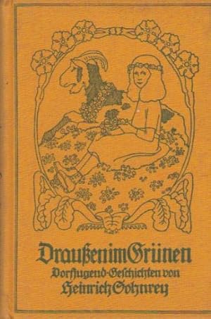 Immagine del venditore per Drauen im Grnen : Dorfjugendgeschichten. Mit Bildschm. [Abb.] von Fr. Mller-Mnster venduto da Schrmann und Kiewning GbR