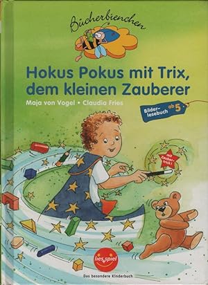 Bild des Verkufers fr Hokus Pokus mit Trix, dem kleinen Zauberer. Illustrationen von Claudia Fries. zum Verkauf von Schrmann und Kiewning GbR