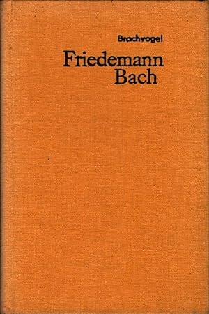 Imagen del vendedor de Friedemann Bach : ein Knstlerroman / Albert E. Brachvogel a la venta por Schrmann und Kiewning GbR