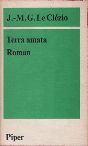 Imagen del vendedor de Terra amata : Roman. Jean-Marie Gustave LeClzio. Aus d. Franz. von Rolf u. Hedda Soellner a la venta por Schrmann und Kiewning GbR