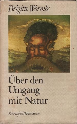 Seller image for ber den Umgang mit Natur : Landschaft zwischen Illusion u. Ideal. Brigitte Wormbs for sale by Schrmann und Kiewning GbR