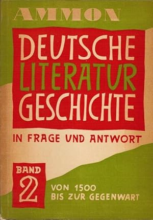 Bild des Verkufers fr Deutsche Literaturgeschichte in Frage und Antwort; Teil: Bd. 2., Von 1500 bis zur Gegenwart zum Verkauf von Schrmann und Kiewning GbR