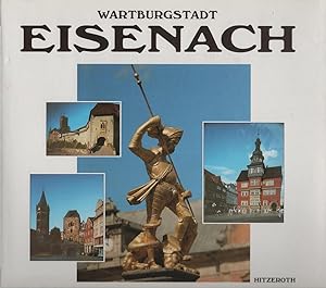 Bild des Verkufers fr Wartburgstadt Eisenach. Unter Mitarb. von Ilse Domizlaff . Fotos: Ulrich Kneise zum Verkauf von Schrmann und Kiewning GbR