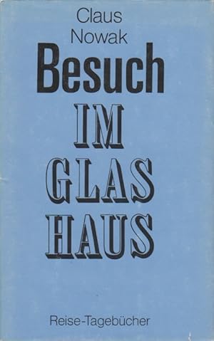 Imagen del vendedor de Besuch im Glashaus : Reise-Tagebcher. a la venta por Schrmann und Kiewning GbR