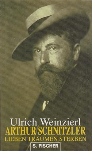 Arthur Schnitzler : Lieben, Träumen, Sterben. Lieben, Träumen, Sterben