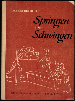 Seller image for Springen und Schwingen. Ein Turnlehrbuch fr Schulen for sale by Schrmann und Kiewning GbR