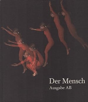 Seller image for Lehrsystem Menschenkunde; Teil: [Ausg. A. B]./ [Hauptbd.]., Der Mensch / von Dieter Blume [u. a.] for sale by Schrmann und Kiewning GbR