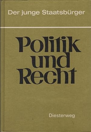 Bild des Verkufers fr Politik und Recht. Der junge Staatsbrger - Arbeitsbuch fr Sozial- und Gemeinschaftskunde. zum Verkauf von Schrmann und Kiewning GbR