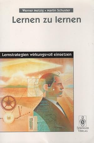 Seller image for Lernen zu lernen : Lernstrategien wirkungsvoll einsetzen. ; Martin Schuster for sale by Schrmann und Kiewning GbR