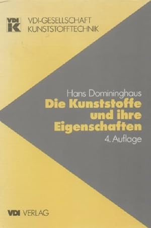 Immagine del venditore per Die Kunststoffe und ihre Eigenschaften. Hans Domininghaus venduto da Schrmann und Kiewning GbR