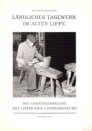 Seller image for Lndliches Tagewerk im alten Lippe. Die Gertesammlung des Lippischen Landesmuseums. (= Zeitschrift des Lippischen Heimatbundes; 58. Jahrgang, Nr.6). for sale by Schrmann und Kiewning GbR