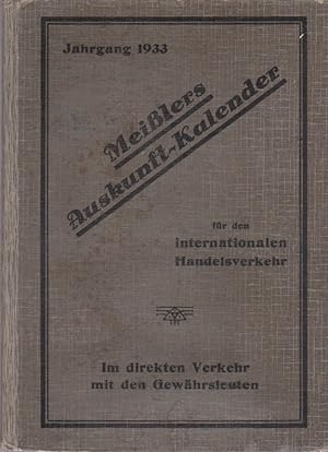 Meisslers Auskunft-Kalender für den internationalen Handelsverkehr. Adressbuch vertrauenswürdiger...