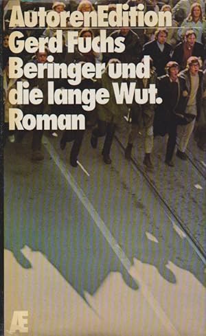 Seller image for Beringer und die lange Wut : Roman. Gerd Fuchs / Autoren-Edition for sale by Schrmann und Kiewning GbR