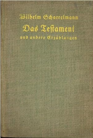Bild des Verkufers fr Das Testament u. a. Erz. Wilhelm Scharrelmann / Weltgeist-Bcher ; Nr 113 zum Verkauf von Schrmann und Kiewning GbR
