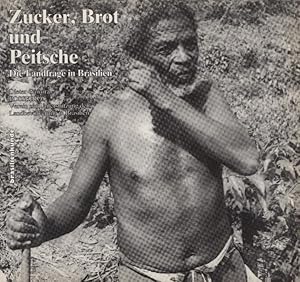 Seller image for Zucker, Brot und Peitsche : die Landfrage in Brasilien. Dieter Gawora for sale by Schrmann und Kiewning GbR