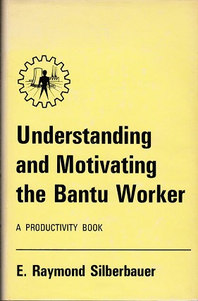 Imagen del vendedor de Understanding and Motivating the Bantu Worker a la venta por Schrmann und Kiewning GbR