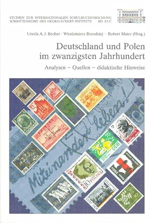 Seller image for Deutschland und Polen im zwanzigsten Jahrhundert: Analysen - Quellen - didaktische Hinweise for sale by Schrmann und Kiewning GbR