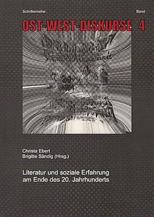 Bild des Verkufers fr Literatur und soziale Erfahrung am Ausgang des 20. Jahrhunderts / Christa Ebert und Brigitte Sndig (Hrsg.) zum Verkauf von Schrmann und Kiewning GbR