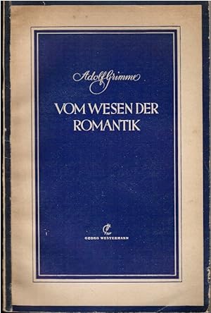 Bild des Verkufers fr Vom Wesen der Romantik. Adolf Grimme zum Verkauf von Schrmann und Kiewning GbR