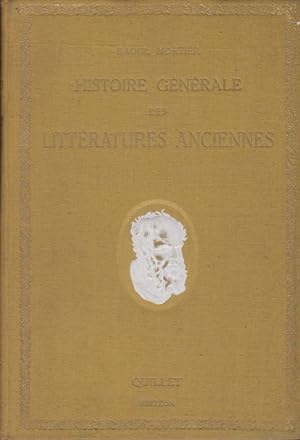 Immagine del venditore per Histoire Gnrale des Littratures Anciennes / Lettre-Prface de M. P. App venduto da Schrmann und Kiewning GbR